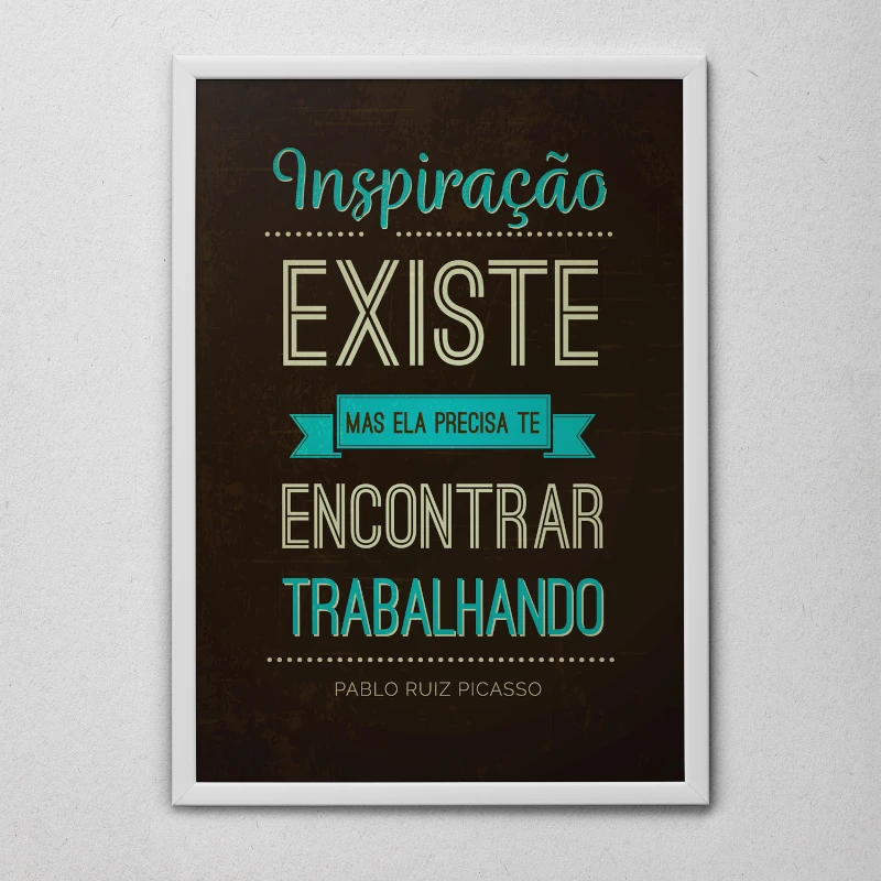 Quadro A Inspiração Existe Moldura Branca