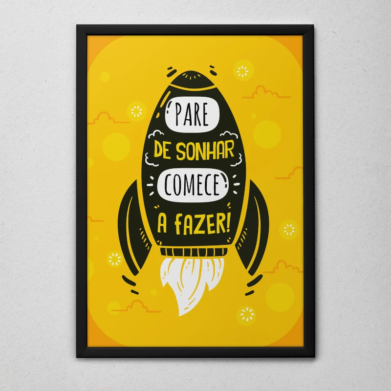 Quadro Pare de Sonhar, Comece a Fazer Molsura Preta