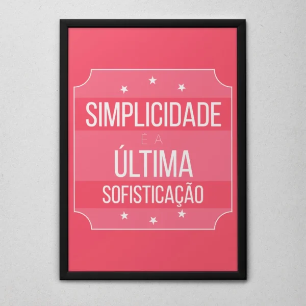 Quadro Simplicidade é Sofisticação Moldura Preta